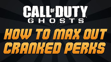 Call of Duty: Ghosts - HOW TO MAX OUT CRANKED PERKS! GAIN EXTRA PERKS! - Ghosts Tips & Tricks