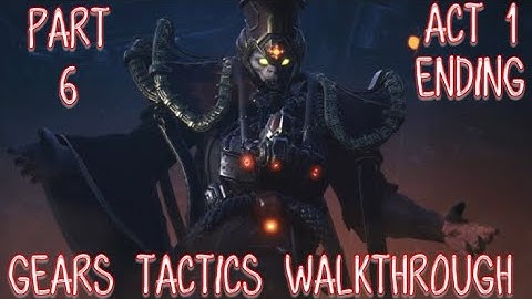 Gears Tactics Walkthrough Part 6!! Act 1 Chapter 6 Into the Fire
