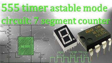555 timer astable mode circuit – Counter with 7-segment using minimal components