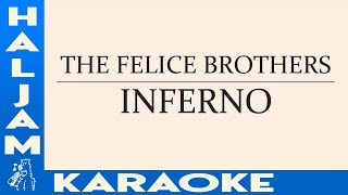 The Felice Brothers - Inferno (karaoke)