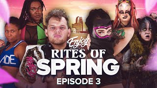 Enjoy Wrestling: Rites of Spring S8/Ep3 Edith Surreal vs MV | Adora/Blade vs Wasteland War Party