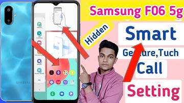 Samsung f06 smart tuch setting/samsung Galaxy F 06 smart call setting/galaxy f06 5g setting