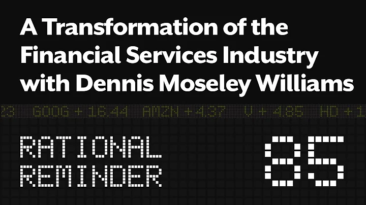 RR #85 - VIDEO: A Transformation of the Financial Services Industry with Dennis Moseley Williams