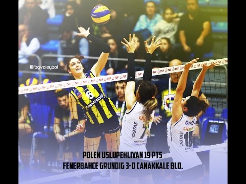 Polen Uslupehlivan 19 Pts | Fenerbahçe Grundig 3-1 Çanakkale Bld |