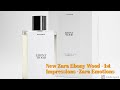 New Zara Ebony Wood - Jo Malone- 1st Impressions -Zara Emotions 🤐