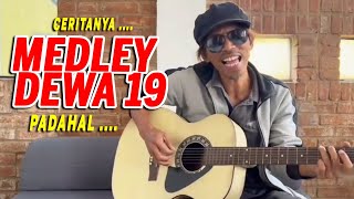 MEDLEY LAGU DEWA 19