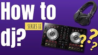 DJ SERIES – EPISODE 1: Master the Decks with DJ Series - Episode 1: Beginner basics!
