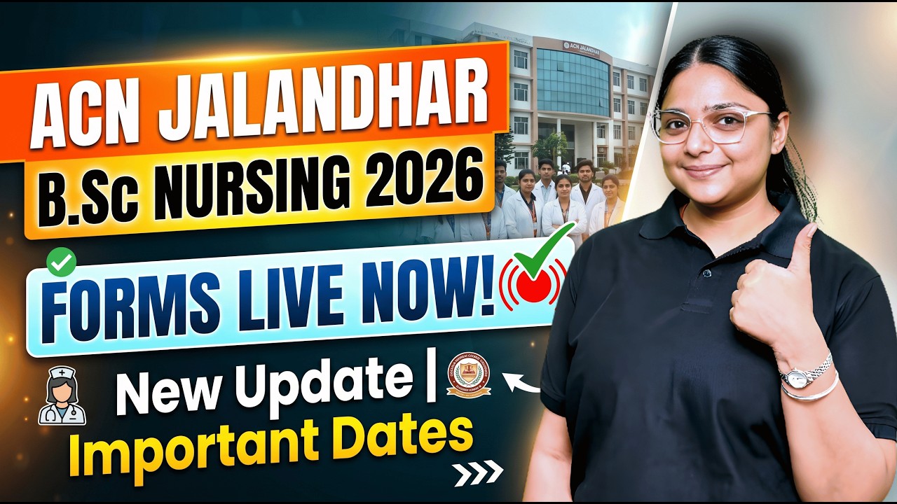 ACN Jalandhar B.Sc Nursing 2026 Forms LIVE! 🔴 Step-by-Step Registration ...