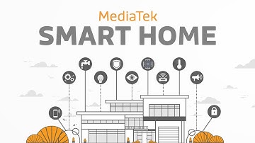 MediaTek Smart Homes - Building Smart & Connected Homes with IoT