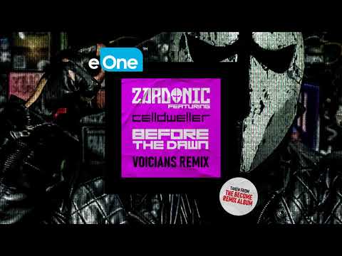 Zardonic — VOICIANS Remix of Zardonic & Celldweller - Before The Dawn