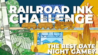 The Best Date Night Game? - Railroad Ink: Deluxe Edition