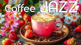 Sophisticated Gentle Jazz Music ☕ Relaxing Cafe Music & Cheerful Bossa Nova For A Good New Day