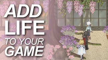Tips for Adding Life to your Game! | RPG Maker