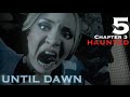 Until Dawn - Let's Play Walkthrough Part 5 - Chapter 3 "Haunted"