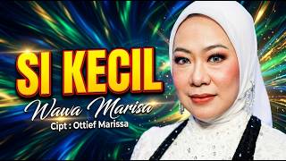 WAWA MARISA.SI KECIL. Cipt: Ottief Marisa. OM HKS Dangdut Indonesia