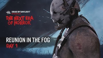 Dead by Daylight Mobile: The Next Era of Horror Day 1