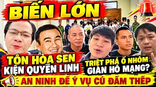 Tin Sốc Tôn Hoa Sen Kiện Quyền Linh... Cảnh Sát Bắt Nhóm Giang Hồ Mạng 