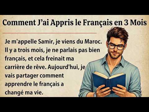 Comment J’ai Appris le Français en 3 Mois || Apprenez le français avec des histoires simples (A1–A2)