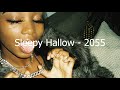 Sleepy Hallow 2055 Slowed Reverb