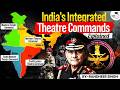 All India’s Integrated Theatre Commands Explained | Major Defence Reforms | UPSC GS | StudyIQ IAS