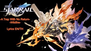 Honkai  Star Rail  Ost  A Trap With No Return  Wildfiresub Engthai By Mazerz 