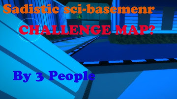 Roblox | FE2 Map Test : Sadistic sci-basement (CHALLENGE)(Easy to Med Crazy)