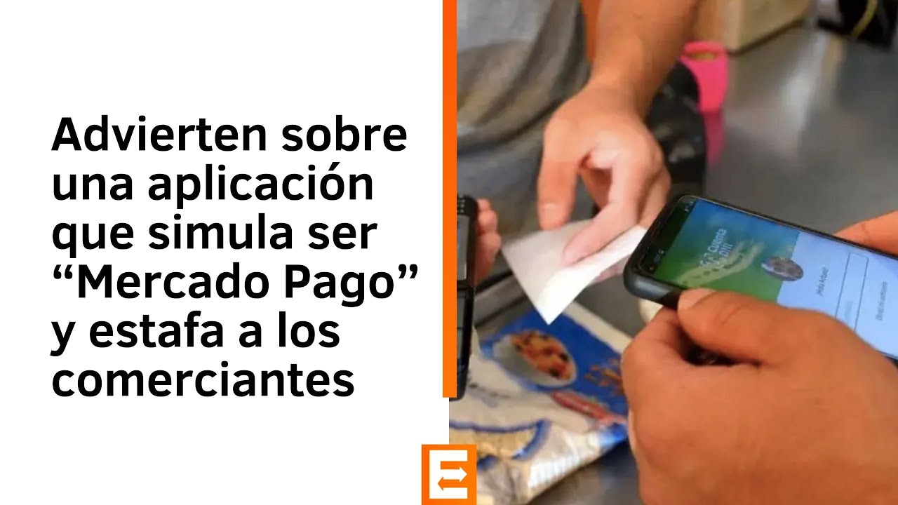 Advierten sobre una aplicación que simula ser “Mercado Pago” y estafa a ...