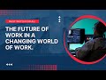 The Future of Work | Changing World of Work