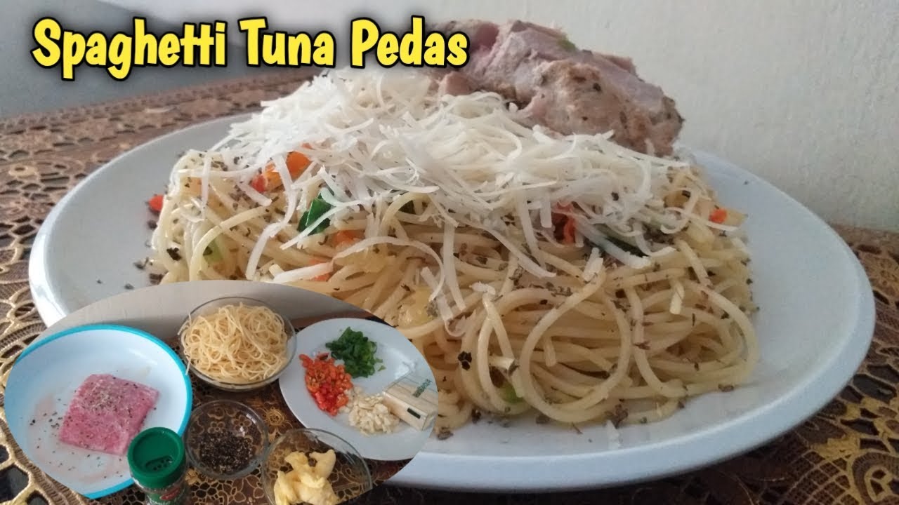 CARA MEMBUAT SPAGHETTI TUNA PEDAS YUNIAR BUDIASTUTI CARA MEMBUAT SPAGHETTI TUNA PEDAS YUNIAR BUDIASTUTI