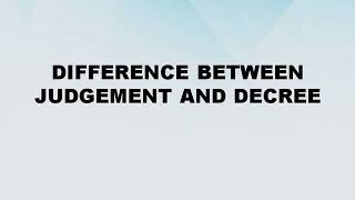 Famous Difference between Judgement and Decree || Judgement vs Decree || Difference World Wealth