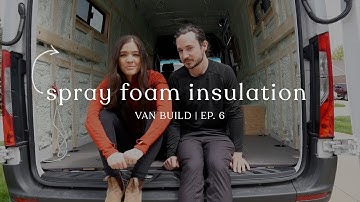 SPRINTER VAN CONVERSION | spray foaming off-grid tiny home