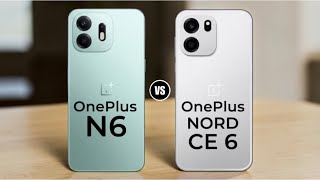 OnePlus N6 vs OnePlus Nord CE 6