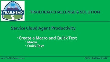 Create a Macro and Quick Text - Trailhead Challenge