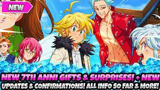 *NEW 7TH ANNI GIFTS &amp; SURPRISES!* + New Updates &amp; Confirmations! All Info So Far (7DS Grand Cross