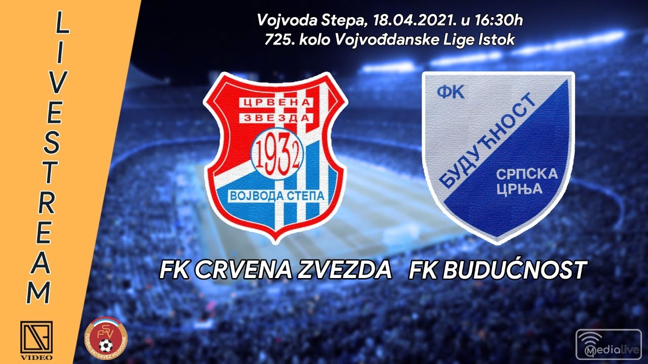 [18.04.2021.] FK "CRVENA ZVEZDA" Vojvoda Stepa - FK "BUDUĆNOST" Srpska Crnja (Full match Livestream)