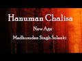 Hanuman chalisa  new age  madhusudan singh solanki