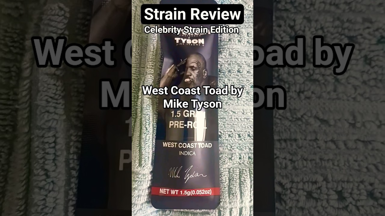 Strain Review: West Coast Toad by Mike Tyson 