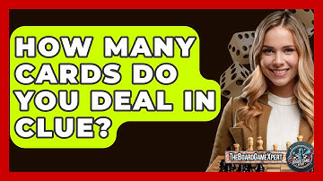 How Many Cards Do You Deal In Clue? - The Board Game Xpert
