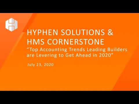 Hyphen Solutions Webinar: Top Accounting Trends Leading Builders are Leveraging to Get Ahead in 2020