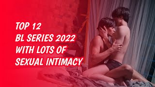 ✨ TOP 12 BL Series 2022 With Lots Of Se✘ual Intimacy | #hotblseries