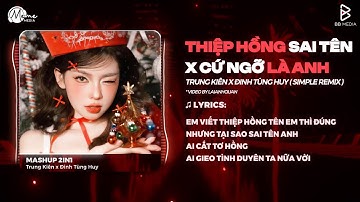 MASHUP TIKTOK 2IN1 | Thiệp Hồng Sai Tên x Cứ Ngỡ Là Anh | Em Viết Thiệp Hồng Tên Em Thì Đúng Remix