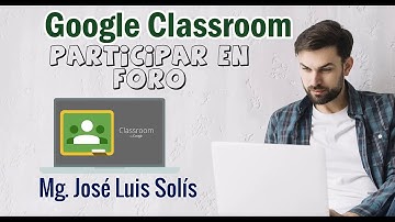 Participar en el foro de Google Classroom