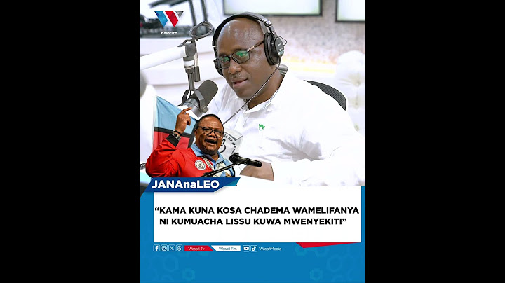 “KAMA KUNA KOSA CHADEMA WAMELIFANYA   NI KUMUACHA LISSU KUWA MWENYEKITI”