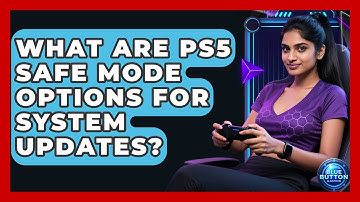 What Are PS5 Safe Mode Options For System Updates? - Blue Button Gaming