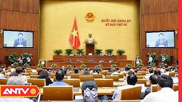 Quốc hội tiến hành hoạt động chất vấn và trả lời chất vấn | Tin tức 24h mới nhất | ANTV