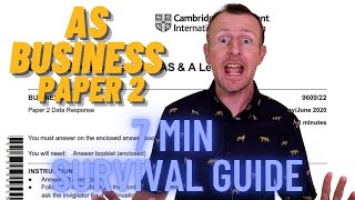 AS Business Paper 2 - 7 Minute Survival Guide Cambridge International Business A-level 9609