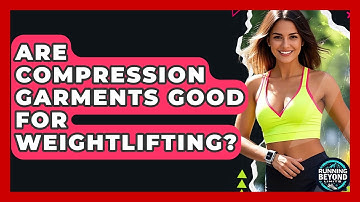 Are Compression Garments Good For Weightlifting? - Running Beyond Limits