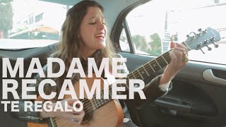 Madame Recamier - Te regalo (Encore Sessions)