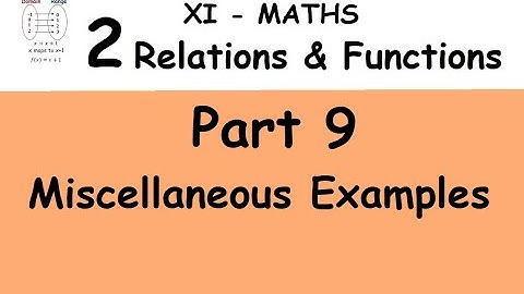 Kerala State 11th maths - Relations & Functions in Malayalam - Part 9 - Miscellaneous Examples