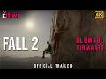 FALL 2 | Official Trailer | 4K | 2 EYLÜL'DE SİNEMALARDA
